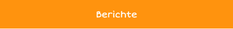 Berichte