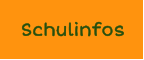 Schulinfos