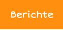 Berichte