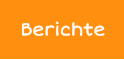 Berichte