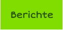 Berichte