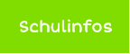 Schulinfos